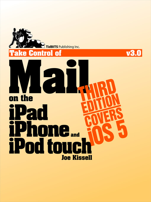 Title details for Take Control of Mail on the iPad, iPhone, and iPod touch by Joe Kissell - Available